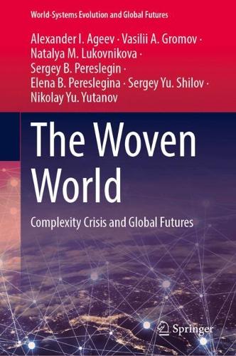 The Woven World: Complexity Crisis and Global Futures.