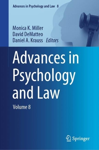 Advances in Psychology and Law: Volume 8.