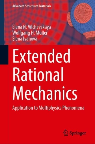 Extended Rational Mechanics: Application to Multiphysics Phenomena.