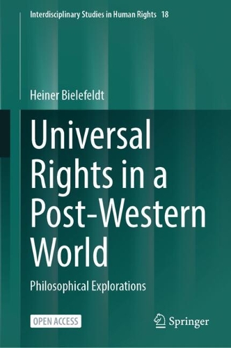 Universal Rights in a Post-Western World: Philosophical Explorations.