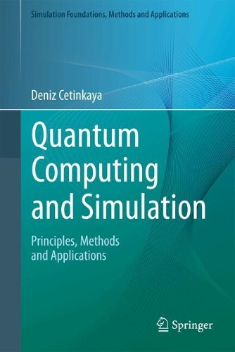 Quantum Computing and Simulation: Principles, Methods and Applications.