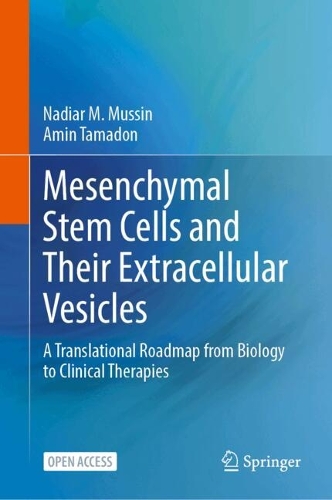Mesenchymal Stem Cells and Their Extracellular Vesicles: A Translational Roadmap from Biology to Clinical Therapies.