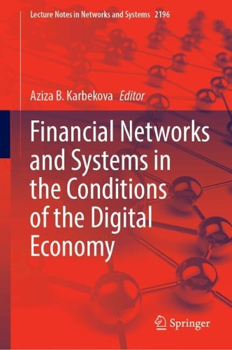 Financial Networks and Systems in the Conditions of the Digital Economy.