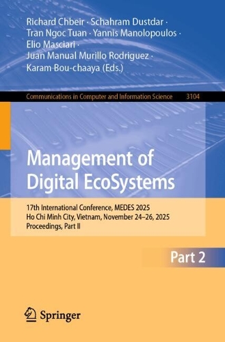 Management of Digital EcoSystems: 17th International Conference, MEDES 2025, Ho Chi Minh City, Vietnam, November 24-26, 2025, Proceedings, Part II.