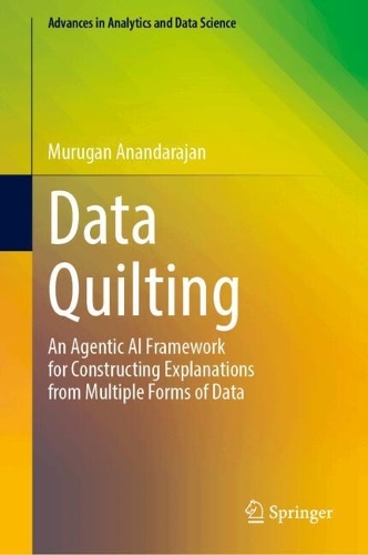 Data Quilting: An Agentic AI Framework for Constructing Explanations from Multiple Forms of Data.