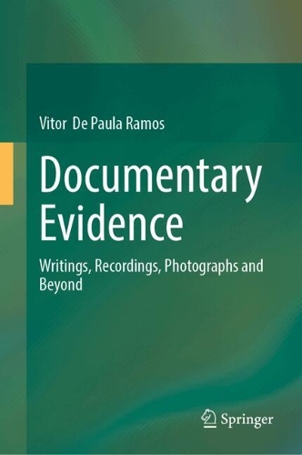 Documentary Evidence: Writings, Recordings, Photographs and Beyond.