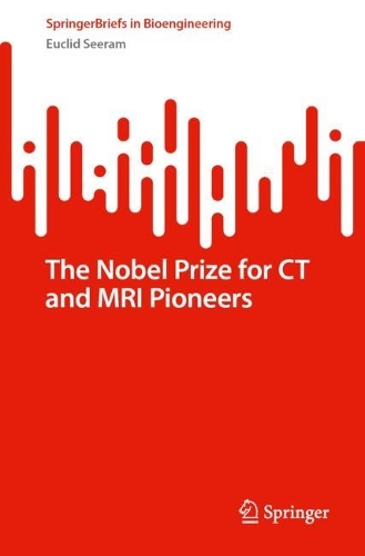 The Nobel Prize for CT and MRI Pioneers.