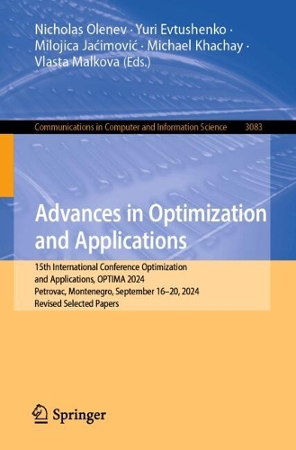 Advances in Optimization and Applications: 15th International Conference Optimization and Applications, OPTIMA 2024, Petrovac, Montenegro, September 16-20, 2024, Revised Selected Papers.