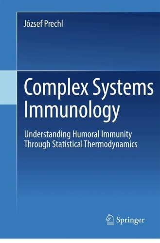 Complex Systems Immunology: Understanding Humoral Immunity Through Statistical Thermodynamics.