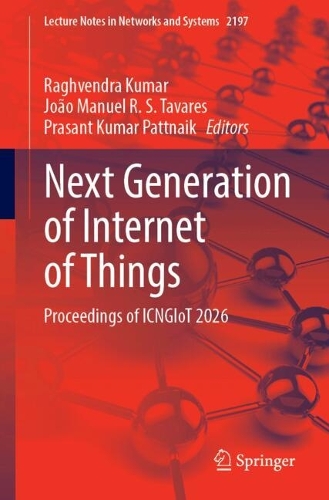 Next Generation of Internet of Things: Proceedings of ICNGIoT 2026.
