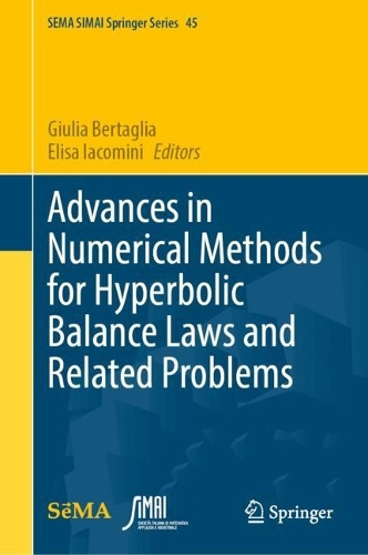 Advances in Numerical Methods for Hyperbolic Balance Laws and Related Problems.