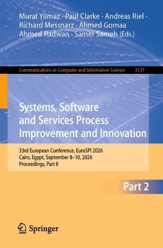 Systems, Software and Services Process Improvement and Innovation: 33rd European Conference, EuroSPI 2026, Cairo, Egypt, September 8-10, 2026, Proceedings, Part II.