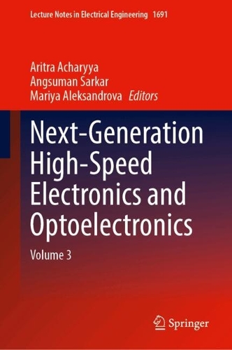 Next-Generation High-Speed Electronics and Optoelectronics: Volume 3.