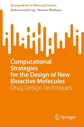 Computational Strategies for the Design of New Bioactive Molecules: Drug Design Techniques.