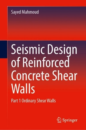 Seismic Design of Reinforced Concrete Shear Walls: Part 1 Ordinary Shear Walls.