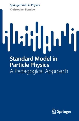 Standard Model in Particle Physics: A Pedagogical Approach.