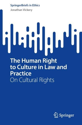 The Human Right to Culture in Law and Practice: On Cultural Rights.