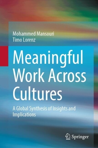 Meaningful Work Across Cultures: A Global Synthesis of Insights and Implications.