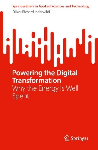Powering the Digital Transformation: Why the Energy Is Well Spent.