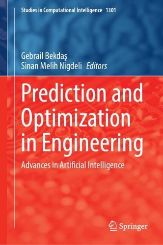 Prediction and Optimization in Engineering: Advances in Artificial Intelligence.