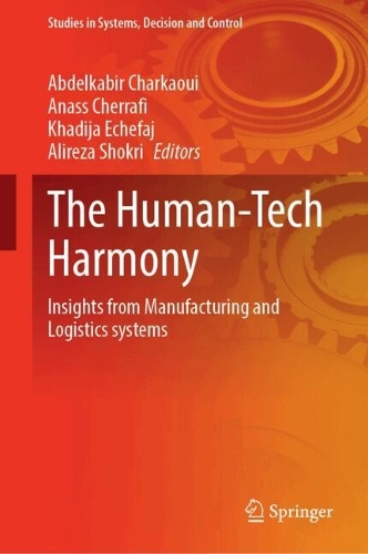 The Human-Tech Harmony: Insights from Manufacturing and Logistics systems.