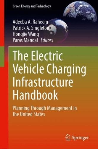 The Electric Vehicle Charging Infrastructure Handbook: Planning Through Management in the United States.