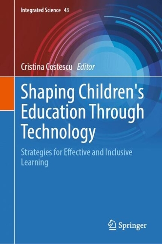 Shaping Children's Education Through Technology: Strategies for Effective and Inclusive Learning.