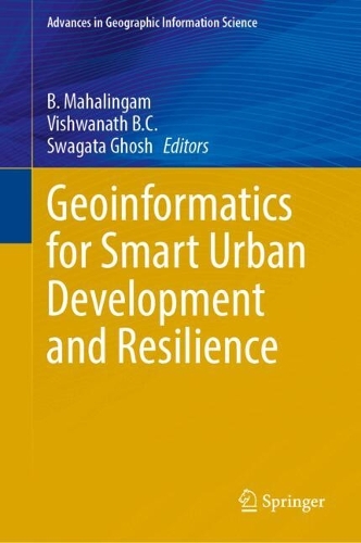 Geoinformatics for Smart Urban Development and Resilience.
