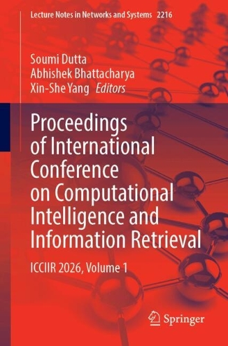 Proceedings of International Conference on Computational Intelligence and Information Retrieval: ICCIIR 2026, Volume 1.