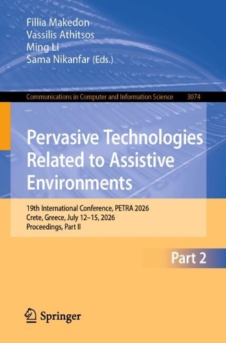 Pervasive Technologies Related to Assistive Environments: 19th International Conference, PETRA 2026, Crete, Greece, July 12-15, 2026, Proceedings, Part II.