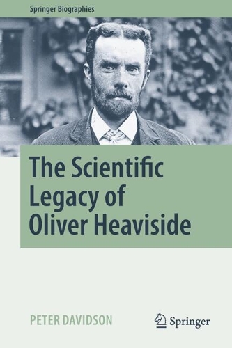 The Scientific Legacy of Oliver Heaviside.