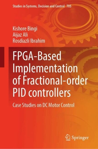FPGA-Based Implementation of Fractional-order PID controllers: Case Studies on DC Motor Control.