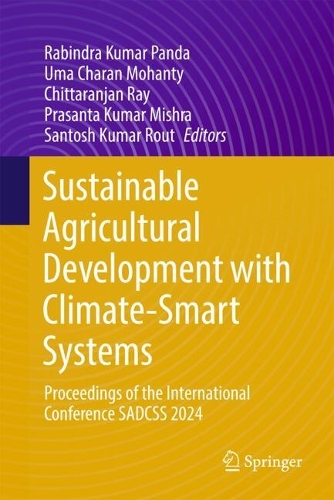Sustainable Agricultural Development with Climate-Smart Systems: Proceedings of the International Conference SADCSS 2024.