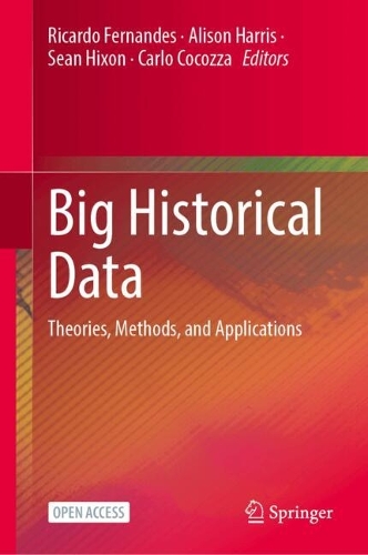 Big Historical Data: Theories, Methods, and Applications.