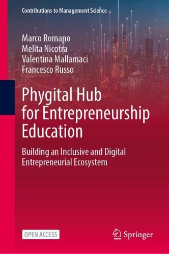 Phygital Hub for Entrepreneurship Education: Building an Inclusive and Digital Entrepreneurial Ecosystem.