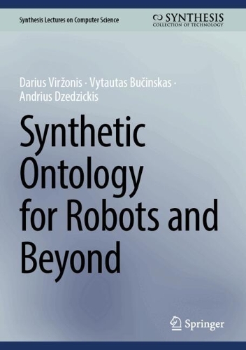 Synthetic Ontology for Robots and Beyond.