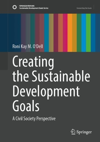 Creating the Sustainable Development Goals: A Civil Society Perspective.
