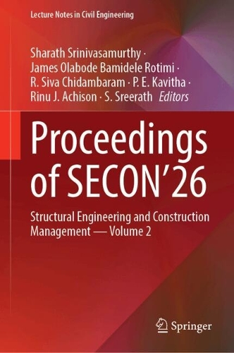 Proceedings of SECON'26: Structural Engineering and Construction Management - Volume 2.