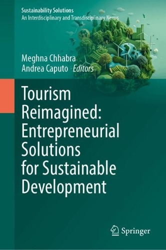 Tourism Reimagined: Entrepreneurial Solutions for Sustainable Development.