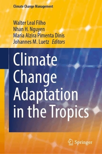 Climate Change Adaptation in the Tropics.
