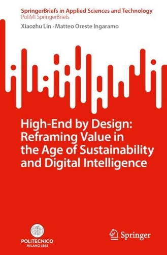 High-End by Design: Reframing Value in the Age of Sustainability and Digital Intelligence.