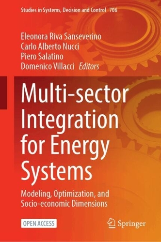 Multi-sector Integration for Energy Systems: Modeling, Optimization, and Socio-economic Dimensions.