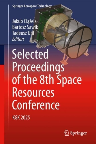 Selected Proceedings of the 8th Space Resources Conference: KGK 2025.