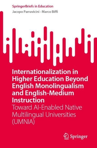 Internationalization in Higher Education Beyond English Monolingualism and English-Medium Instruction: Toward AI-Enabled Native Multilingual Universities (UMNIA).