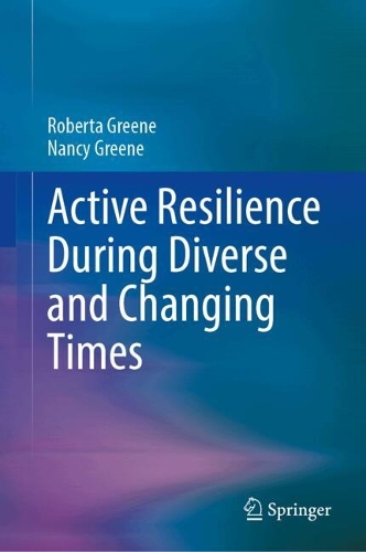 Active Resilience During Diverse and Changing Times.