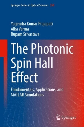 The Photonic Spin Hall Effect: Fundamentals, Applications, and MATLAB Simulations.