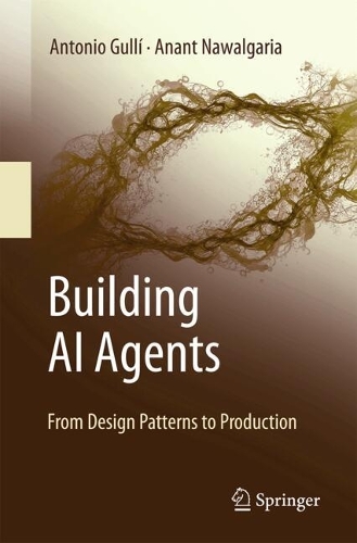 Building AI Agents: From Design Patterns to Production.