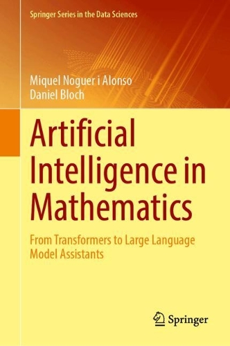 Artificial Intelligence in Mathematics: From Transformers to Large Language Model Assistants.