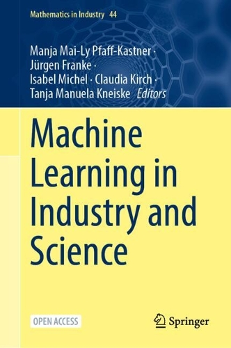 Machine Learning in Industry and Science.