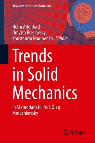 Trends in Solid Mechanics: In Memoriam to Prof. Oleg Morachkovsky.